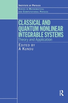 Hardcover Classical and Quantum Nonlinear Integrable Systems: Theory and Application Book