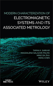 Hardcover Modern Characterization of Electromagnetic Systems and Its Associated Metrology Book