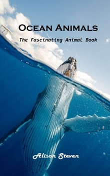 Hardcover Ocean Animals: The Fascinating Animal Book