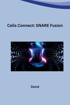 Paperback Cells Connect: SNARE Fusion Book