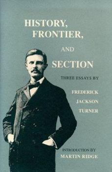 Paperback History, Frontier, and Section: Three Essays Book