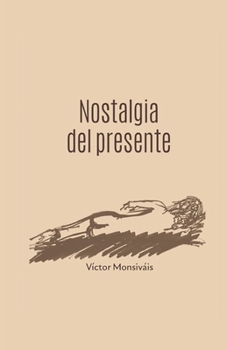 Paperback Nostalgia del presente [Spanish] Book