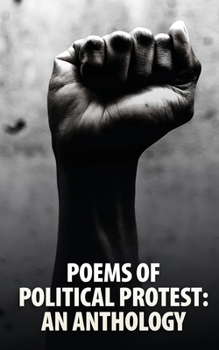 Paperback Poems of Political Protest: An Anthology Book