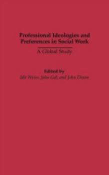 Hardcover Professional Ideologies and Preferences in Social Work: A Global Study Book