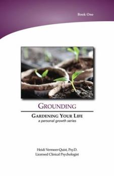 Spiral-bound Gardening Your Life: Grounding Book
