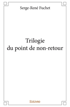 Paperback Trilogie du point de non-retour [French] Book