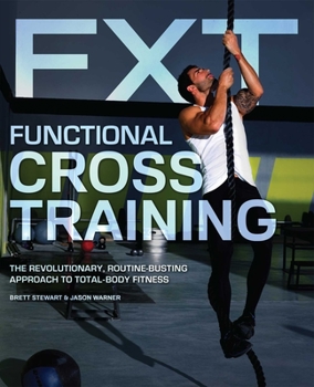 Paperback Functional Cross Training: The Revolutionary, Routine-Busting Approach to Total-Body Fitness Book