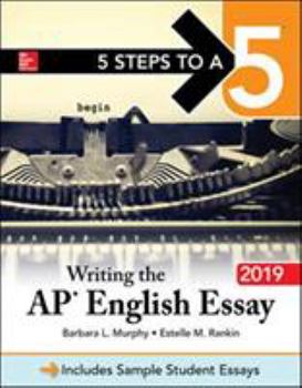 Paperback 5 Steps to a 5: Writing the AP English Essay 2019 Book