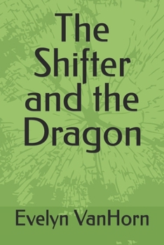 Paperback The Shifter and the Dragon Book
