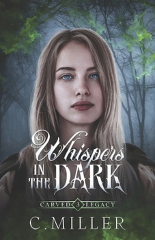 Whispers in the Dark: A Dark Fantasy Series (Carved Legacy) - Book #3 of the Carved Legacy