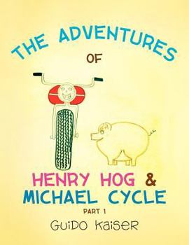 Paperback The Adventures of Henry Hog & Michael Cycle Book