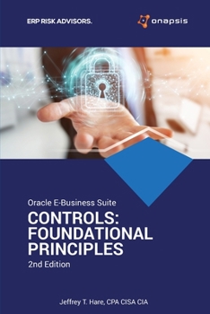 Paperback Oracle E-Business Suite Controls: Foundational Principles 2nd Edition Book