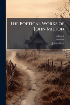 The Poetical Works of John Milton, Volume 2