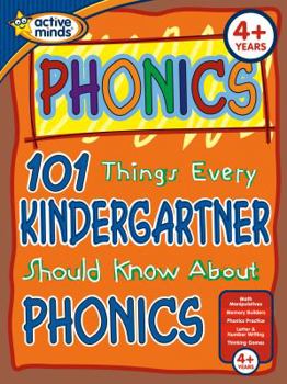 Paperback 101 Things Every Kindergartner Should Know About Phonics Book