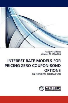 Paperback Interest Rate Models for Pricing Zero Coupon Bond Options Book