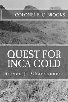 Paperback Quest for Inca Gold: Colonel E. C. Brooks 1910 Llanganati Expedition Book