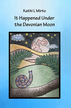 Paperback It Happened Under the Devonian Moon Book