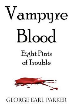 Paperback Vampyre Blood: Eight Pints of Trouble Book
