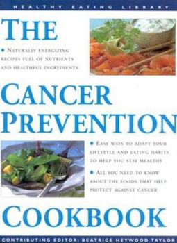 Paperback The Cancer Prevention Cookbook: Over 50 Delicious Recipes to Reduce the Risk of Cancer Book