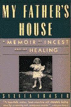 Paperback My Father's House: A Memoir of Incest and of Healing Book