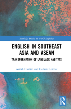 Hardcover English in Southeast Asia and ASEAN: Transformation of Language Habitats Book