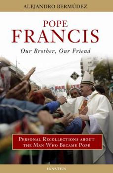Hardcover Pope Francis: Our Brother, Our Friend Book