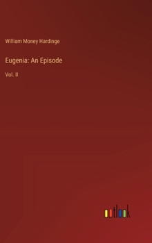 Hardcover Eugenia: An Episode: Vol. II Book