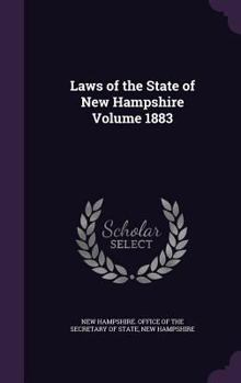 Hardcover Laws of the State of New Hampshire Volume 1883 Book