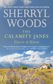 The Calamity Janes: Cassie & Karen: Do You Take This Rebel? / Courting the Enemy - Book  of the Calamity Janes