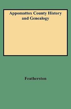 Paperback Appomattox County History and Genealogy Book