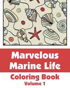 Marvelous Marine Life Coloring Book
