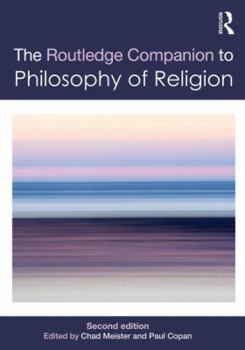 Routledge Companion to Philosophy of Religion (Routledge Philosophy Companions) - Book  of the Routledge Companions