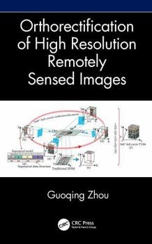 Hardcover Orthorectification of High Resolution Remotely Sensed Images Book