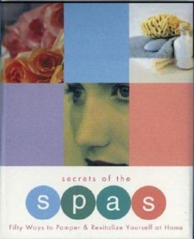Cards Secrets of the Spas Card Deck: Fifty Ways to Pamper and Revitalize Yourself at Home Book