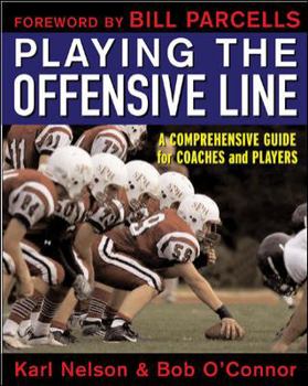 Paperback Playing the Offensive Line: A Comprehensive Guide for Coaches and Players Book