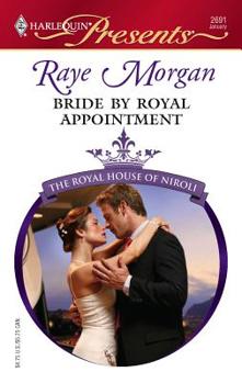 Bride by Royal Appointment - Book #7 of the Royal House of Niroli