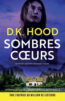Paperback Sombres coeurs: Un thriller palpitant impossible à lâcher [French] Book