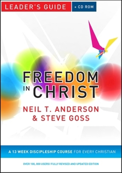 Paperback Freedom in Christ Leader's Guide: A 13-Week Course for Every Christian [With CDROM] Book