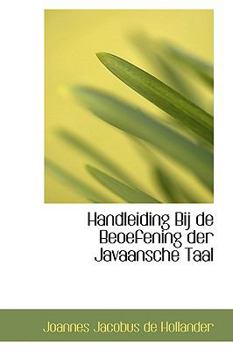 Paperback Handleiding Bij de Beoefening Der Javaansche Taal Book