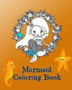 Paperback Mermaid Coloring Book: Relax and enjoy coloring these mystical mermaid creatures Book