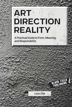 Paperback Art Direction Reality: A Practical Guide to Form, Meaning, and Responsibility Book