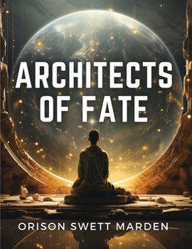 Paperback Architects of Fate: Steps to Success and Power Book