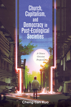 Paperback Church, Capitalism, and Democracy in Post-Ecological Societies Book