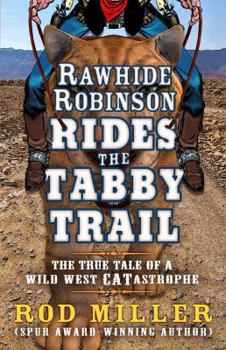 Hardcover Rawhide Robinson Rides the Tabby Trail Book