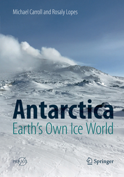Paperback Antarctica: Earth's Own Ice World Book