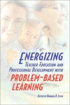 Paperback Energizing Teacher Education and Professional Development with Problem-Based Learning Book