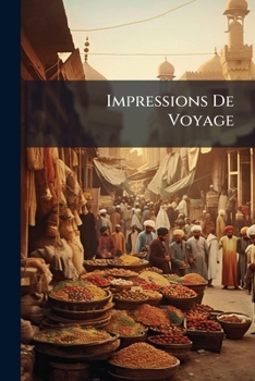 Impressions de voyage: Quinze jours au Sinai - Book  of the Impressions De Voyage