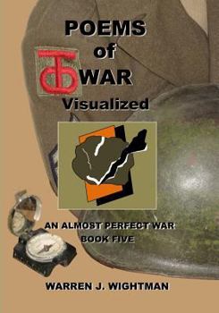 Paperback Poems of War Visualized: An Almost Perfect War - Book Five Book