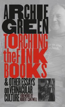 Paperback Torching the Fink Books and Other Essays on Vernacular Culture Book