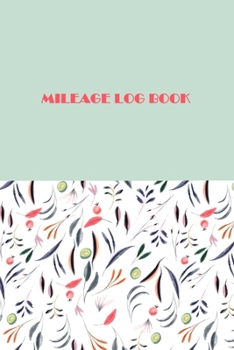 Mileage Log Book: Professional Mileage Log Book: Mileage & Gas Journal: Mileage Log For Work: Mileage Tracker For Business